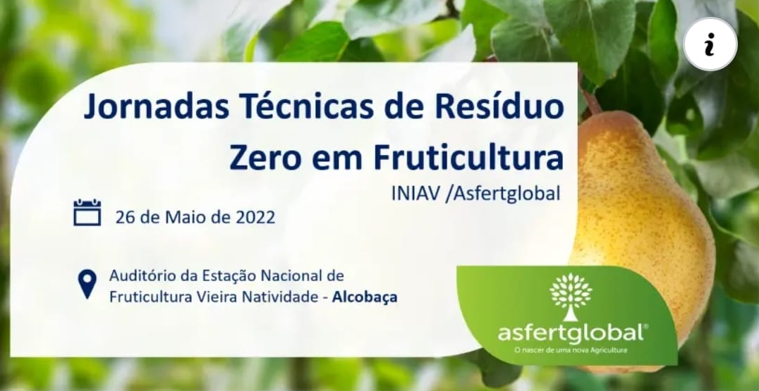 Jornadas Técnicas de Resíduo Zero”em Fruticultura INIAV/Asfertglobal